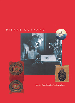 Paperback Pierre Ouvrard: Master Bookbinder/Maitre Relieur Book