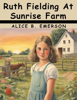 Paperback Ruth Fielding At Sunrise Farm Book