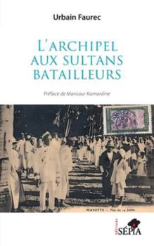 Paperback L'archipel aux sultans batailleurs [French] Book