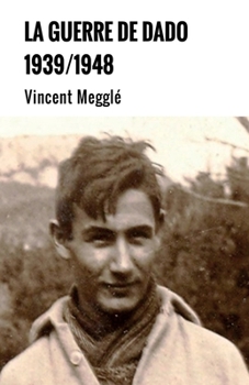 Paperback La Guerre de Dado: 1939/1948 [French] Book