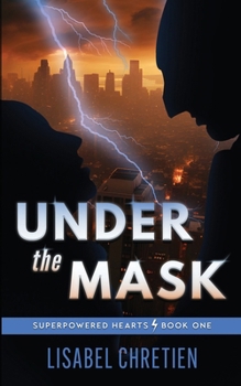 Paperback Under the Mask: A Second-Chance Superhero Romance Book