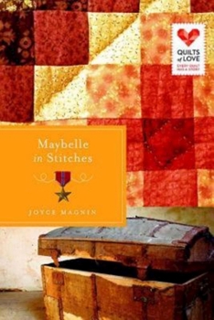 Maybelle in Stitches - Book #16 of the Quilts of Love