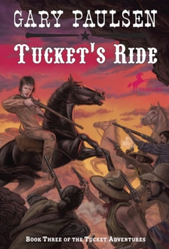 Tucket's Ride - Book #3 of the Tucket Adventures