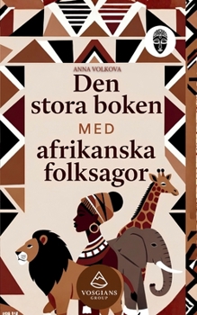 Den stora boken med afrikanska folksagor (Swedish Edition)