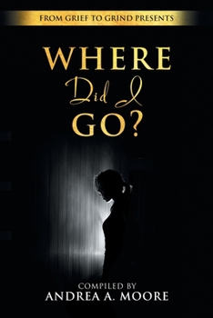 Paperback Grief to Grind: Where did I go? Book