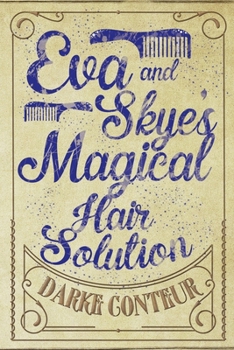 Paperback Eva and Skye's Magical Hair Solution Book
