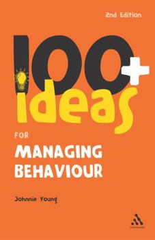 Paperback 100+ Ideas for Managing Behaviour Book