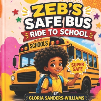 Paperback Zeb's Safe Bus Ride To School Book