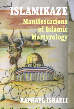 Paperback Islamikaze: Manifestations of Islamic Martyrology Book