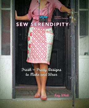 Spiral-bound Sew Serendipity: Fresh + Pretty Designs to Make and Wear [With Pattern(s)] Book