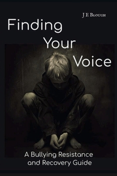 Paperback Finding Your Voice: A Bullying Resistance and Recovery Guide Book
