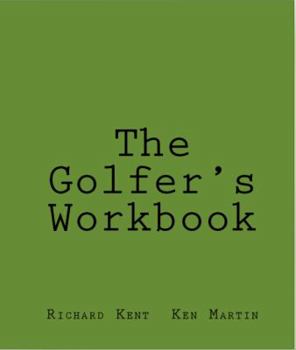 Paperback The Golfer's Workbook: A Season of Golf and Reflection Book