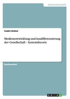Paperback Medienentwicklung und Ausdifferenzierung der Gesellschaft - Systemtheorie [German] Book
