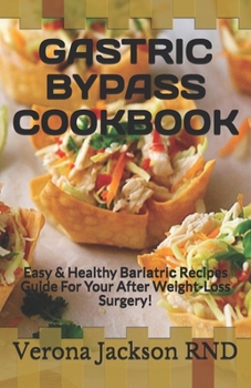 Paperback Gastric Bypass Cookbook: Easy & Healthy B&#1072;r&#1110;&#1072;tr&#1110;&#1089; Recipes Guide For Your After Weight-Loss Surgery! Book