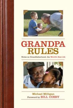 Hardcover Grandpa Rules: Notes on the World's Greatest Job Book