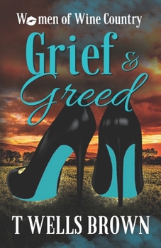 Paperback Women of Wine Country: Grief & Greed: Women of Wine Country Book