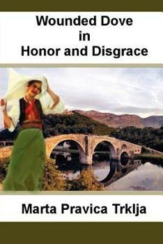 Paperback Wounded Dove in Honor and Disgrace Book