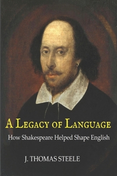A Legacy of Language: How Shakespeare Helped Shape English