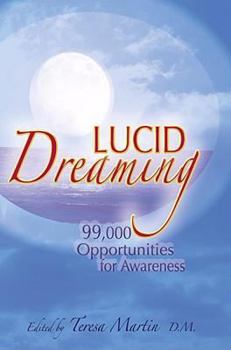 Paperback Lucid Dreaming: 99,000 Opportunities for Awareness Book