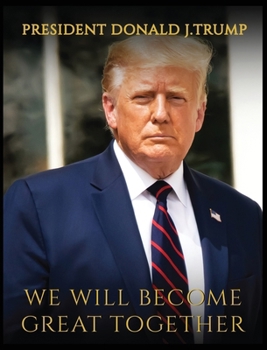 Hardcover New Donald Trump Book We Will Become Great Together By Martin Stone Book