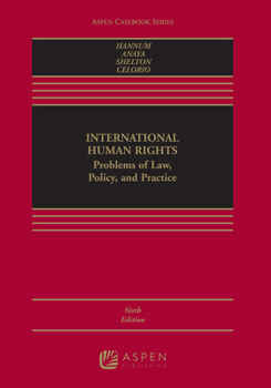 International Human Rights: Problems of Law, Policy, and Practice