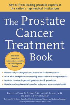 Paperback The Prostate Cancer Treatment Book: Advice from Leading Prostate Experts from the Nation's Top Medical Institutions Book