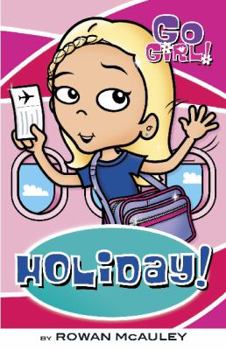 Go Girl: Holiday - Book  of the Go Girl!