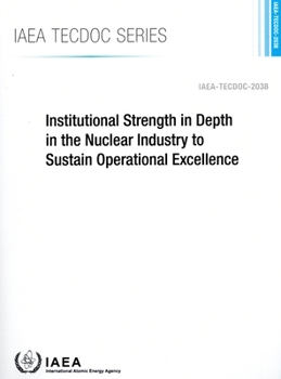 Paperback Institutional Strength in Depth in the Nuclear Industry to Sustain Operational Excellence Book
