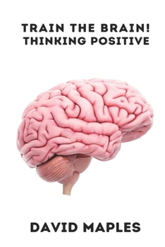 Paperback Train the Brain! Thinking Positive Book