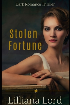 Paperback Stolen Fortune: Dark Romance Thriller Book