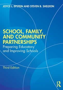 Paperback School, Family, and Community Partnerships: Preparing Educators and Improving Schools Book