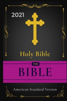 Paperback The Bible: 2021 Holy Bible American Standard Version Book