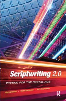 Hardcover Scriptwriting 2.0: Writing for the Digital Age Book