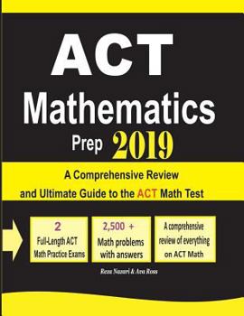 Paperback ACT Mathematics Prep 2019: A Comprehensive Review and Ultimate Guide to the ACT Math Test Book