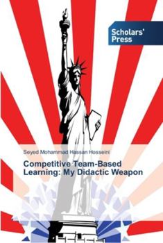 Paperback Competitive Team-Based Learning: My Didactic Weapon Book