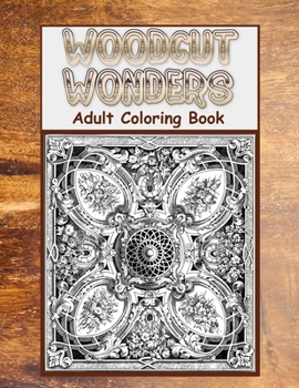 Paperback Woodcut Wonders Adult Coloring Book