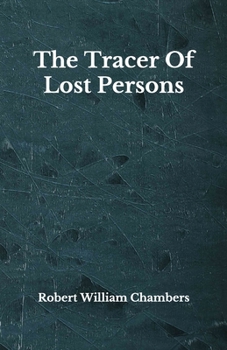 Paperback The Tracer Of Lost Persons: Beyond World's Classics Book