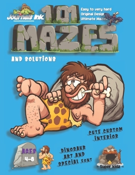 Paperback 101 Mazes For Kids: SUPER KIDZ Book. Children - Ages 4-8 (US Edition). Dinosaur Caveman relaxing custom art interior. 101 Puzzles with sol Book