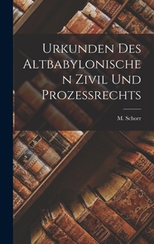 Hardcover Urkunden des Altbabylonischen Zivil und Prozessrechts [German] Book