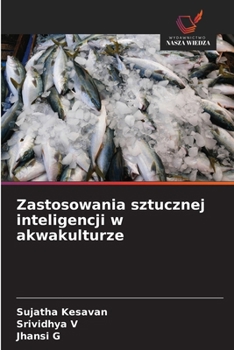 Paperback Zastosowania sztucznej inteligencji w akwakulturze [Polish] Book