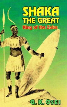 Paperback Shaka the Great: King of the Zulus Book