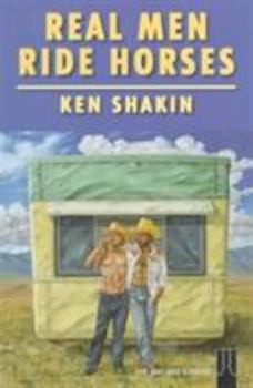 Paperback Real Men Ride Horses: Cowboys and Indians, Outlaws and In-Laws, Mormons and Other Strange Bedfellows in the Pink Desert Book