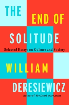 Hardcover The End of Solitude: Selected Essays on Culture and Society Book