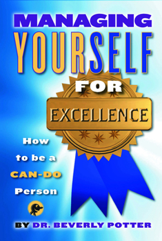 Paperback Managing Yourself for Excellence: How to Become a Can-Do Person Book