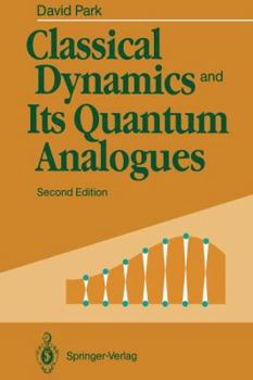 Paperback Classical Dynamics and Its Quantum Analogues Book