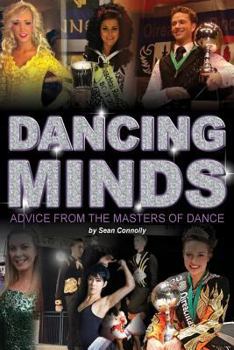 Paperback Dancing Minds: Advice from the Masters of Dance Book