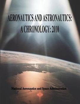 Aeronautics and Astronautics: A Chronology: 2010