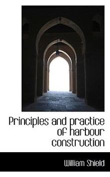 Paperback Principles and Practice of Harbour Construction Book