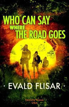 Paperback Who Can Say Where the Road Goes Book