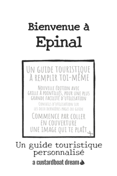 Bienvenue ? Epinal: Un guide touristique personnalis?